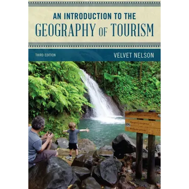 An Introduction to the Geography of Tourism