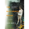 THE BLACKRIDGE HOUSE - A Memoir