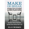 Make or Break Conversations: How Smart Financial Professionals Land New Clients and Keep Them for Life