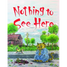 Nothing to See Here