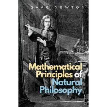 Mathematical Principles of Natural Philosophy