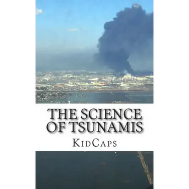The Science of Tsunamis: Understanding Weather Just for Kids!
