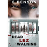 Dead Lez Walking