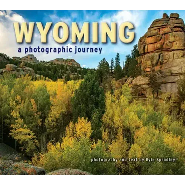 Wyoming: A Photographic Journey