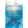 Divine Justice: The Dianne Alexander Story