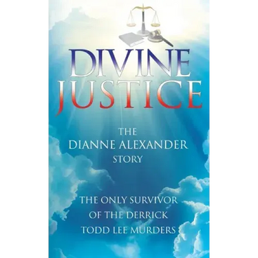 Divine Justice: The Dianne Alexander Story