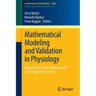 Mathematical Modeling and Validation in Physiology: Applications to the Cardiovascular and Respiratory Systems