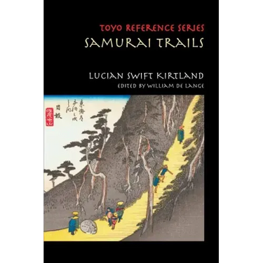 Samurai Trails: Wanderings on the Japanese High Road