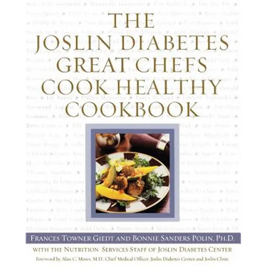 The Joslin Diabetes Great Chefs Cook Healthy Cookbook