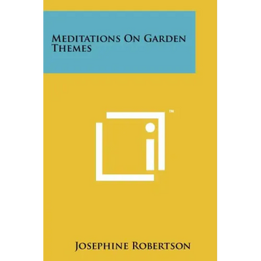Meditations on Garden Themes