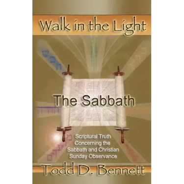 The Sabbath: Scriptural Truth Concerning the Sabbath and Christian Sunday Observance