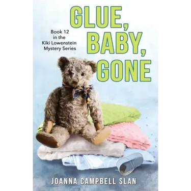 Glue, Baby, Gone: Book #12 in the Kiki Lowenstein Mystery Series