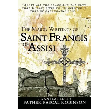 The Major Writings of Saint Francis of Assisi
