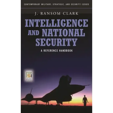 Intelligence and National Security: A Reference Handbook