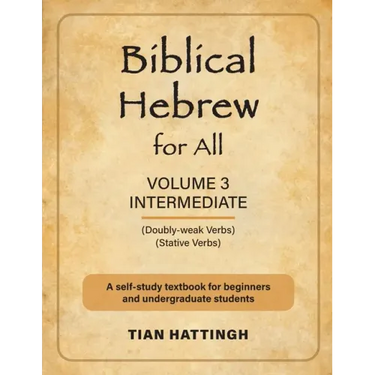 Biblical Hebrew for All: Volume 3 (Intermediate) - Second Edition