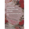 Losing My Mom (the Lady in Pink): A Professional Therapist's Personal Grief & Recovery