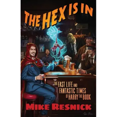 The Hex Is In: The Fast Life and Fantastic Times of Harry the Book
