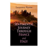A Sentimental Journey Through France and Italy: Autobiographical Novel