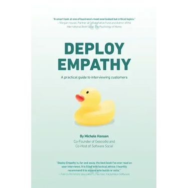 Deploy Empathy: A Practical Guide to Interviewing Customers