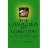 The Characters of Christmas: Family Devotions for the Christmas Season