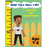 How Tall Will I Be? Coloring and Activity Book
