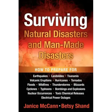 Surviving Natural Disasters and Man-Made Disasters