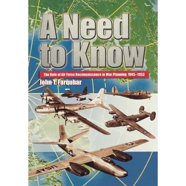 A Need to Know: The Role of Air Force Reconnaissance in War Planning, 1945-1953