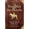 The Two Wars of Mrs Duberly: an Intrepid Victorian Lady's Experience of the Crimea and Indian Mutiny