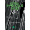 Biomass, Bioproducts and Biofuels
