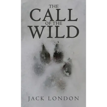 The Call of the Wild: The Original 1903 Edition