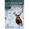 Bucks That Got Away: From Failure to Success in the Art of Tracking