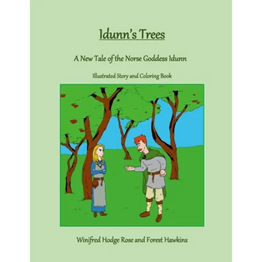Idunn's Trees: A New Tale of the Norse Goddess Idunn