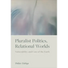 Pluralist Politics, Relational Worlds: Vulnerability and Care of the Earth