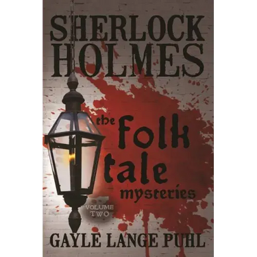 Sherlock Holmes and The Folk Tale Mysteries - Volume 2