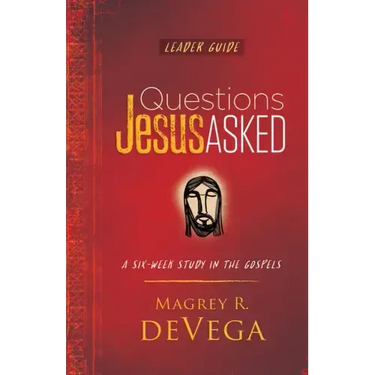 Questions Jesus Asked Leader Guide