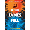 When James Fell