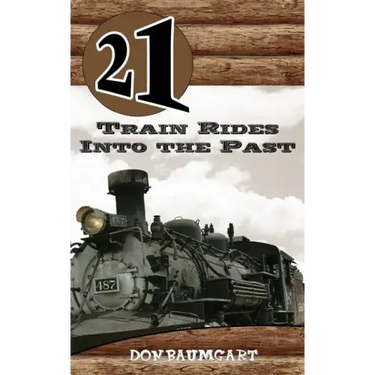 21 Train Rides Into The Past