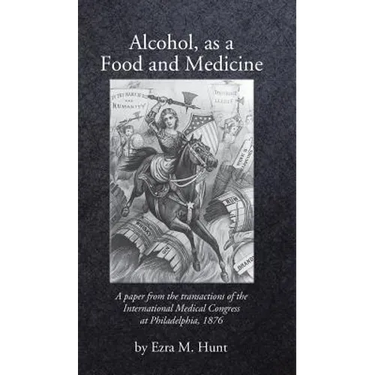 Alcohol as a Food and Medicine