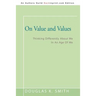 On Value and Values: Thinking Differently About We In An Age Of Me