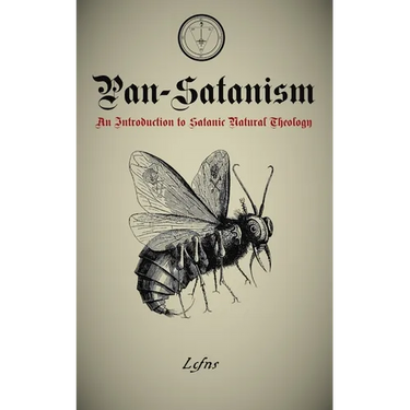 Pan-Satanism: Satanic Philosophy, Metaphysics, and the Godless Nature of Reality.