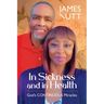 In Sickness & In Health: God's Continuous Miracles
