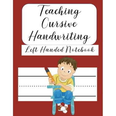 Teaching Cursive Handwriting Left Handed Notebook: Left hand journal workbook notebook for cursive letter practice for left handed beginner boys girls