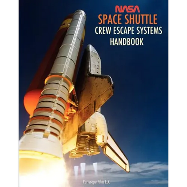 NASA Space Shuttle Crew Escape Systems Handbook