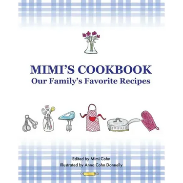Mimi's Cookbook: Our Favorite Family Recipes