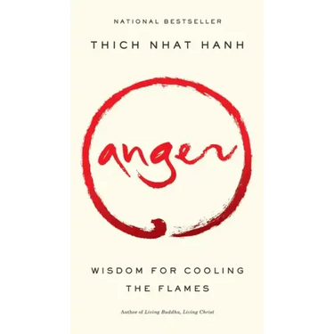 Anger: Wisdom for Cooling the Flames