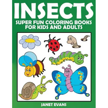 Insects: Super Fun Coloring Books for Kids and Adults