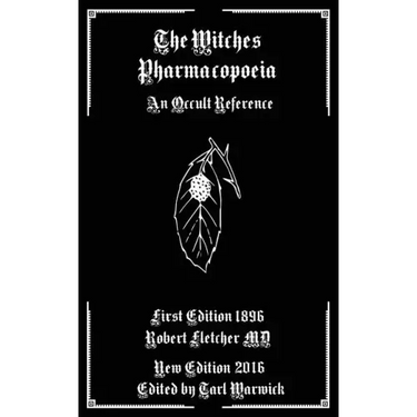 The Witches Pharmacopoeia: An Occult Reference