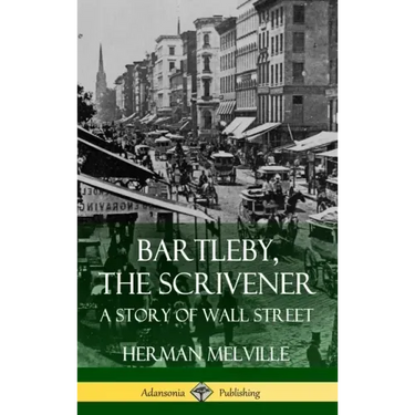 Bartleby, the Scrivener: A Story of Wall Street (Hardcover)