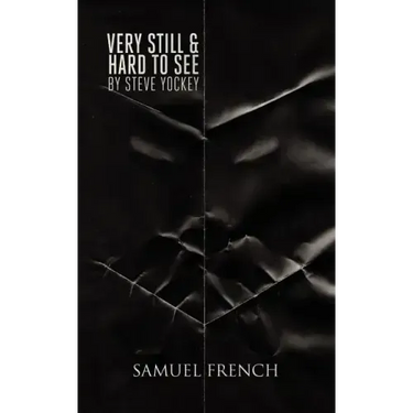 Very Still & Hard to See