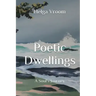 Poetic Dwellings: A Soul's Journey